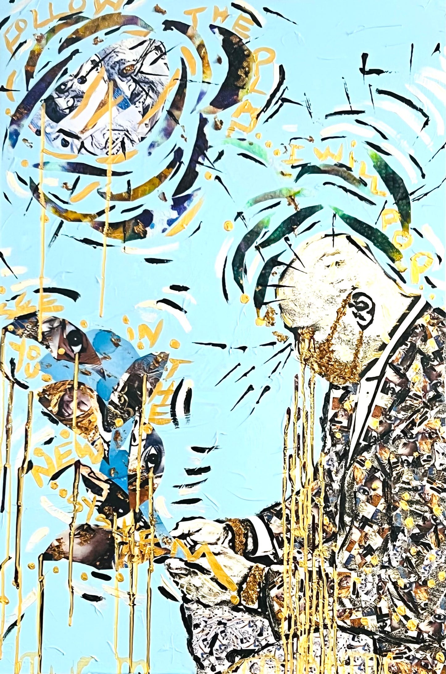 "Follow the Plan. I Will Pop." Original Artwork